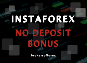 InstaForex No Deposit Bonus