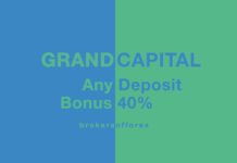 Grand Capital – 40% Any Deposit Bonus GrandCapital 40% Bonus