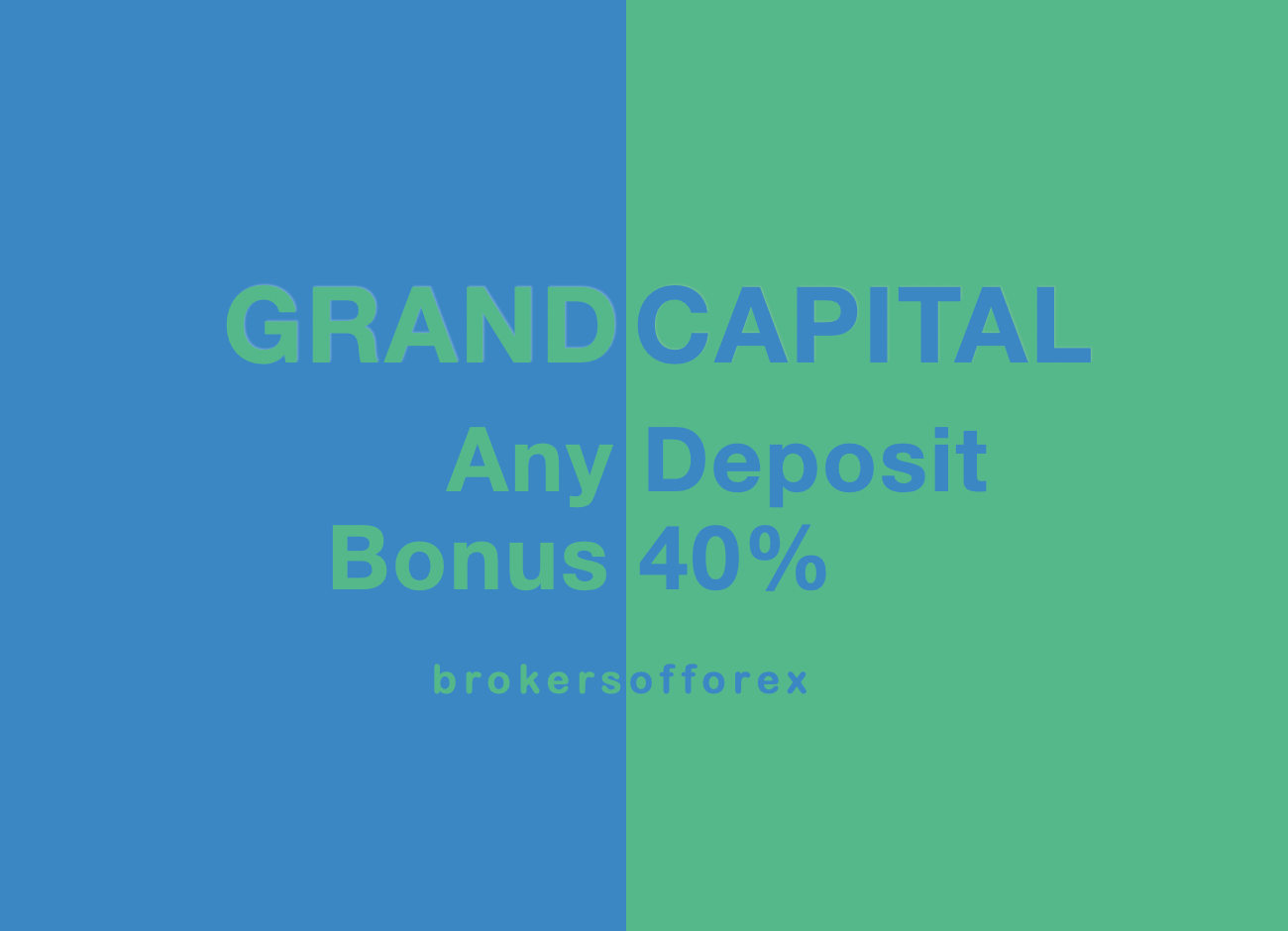 GrandCapital 40% Bonus