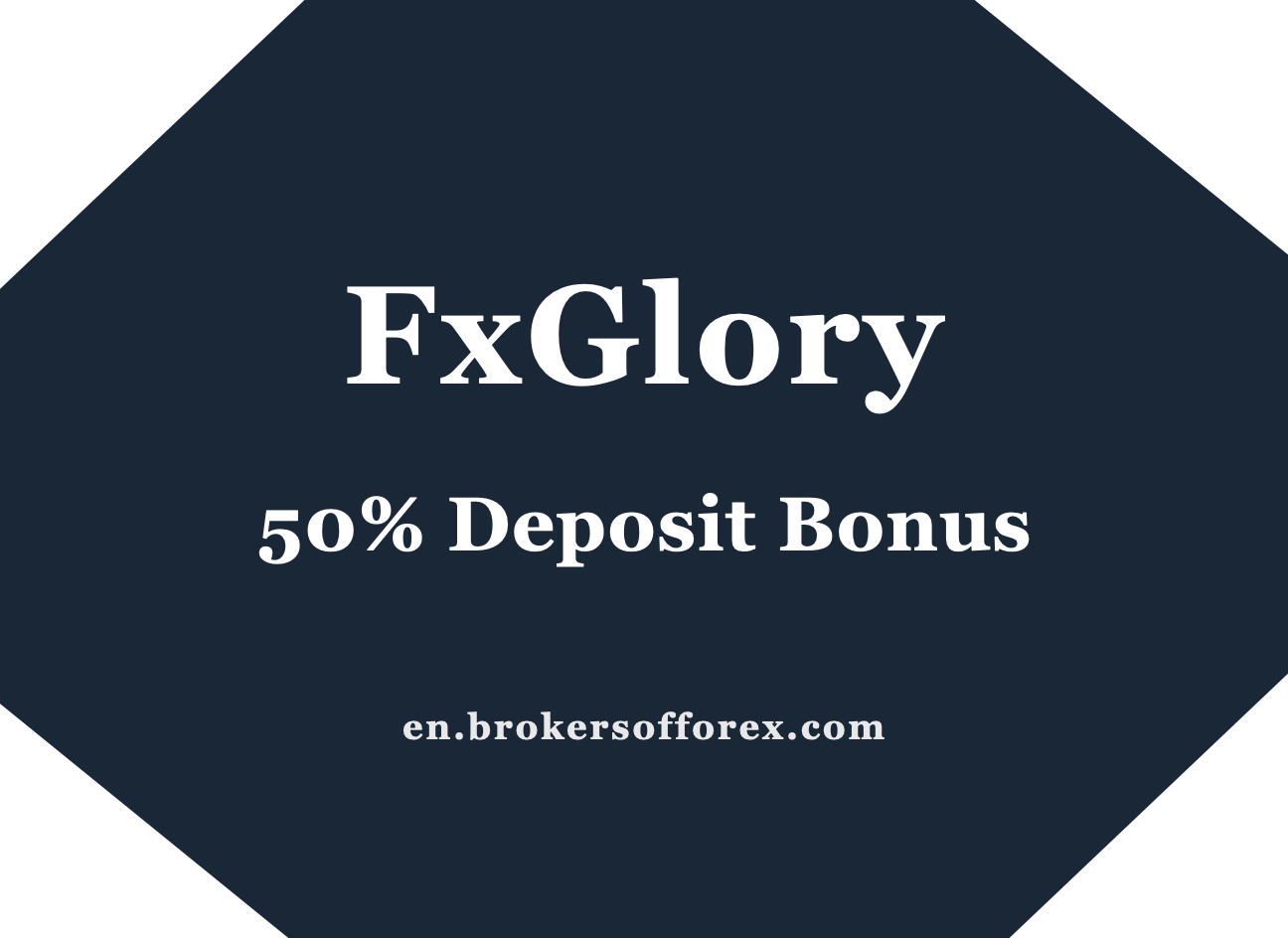 FxGlory 50% Forex Deposit Bonus
