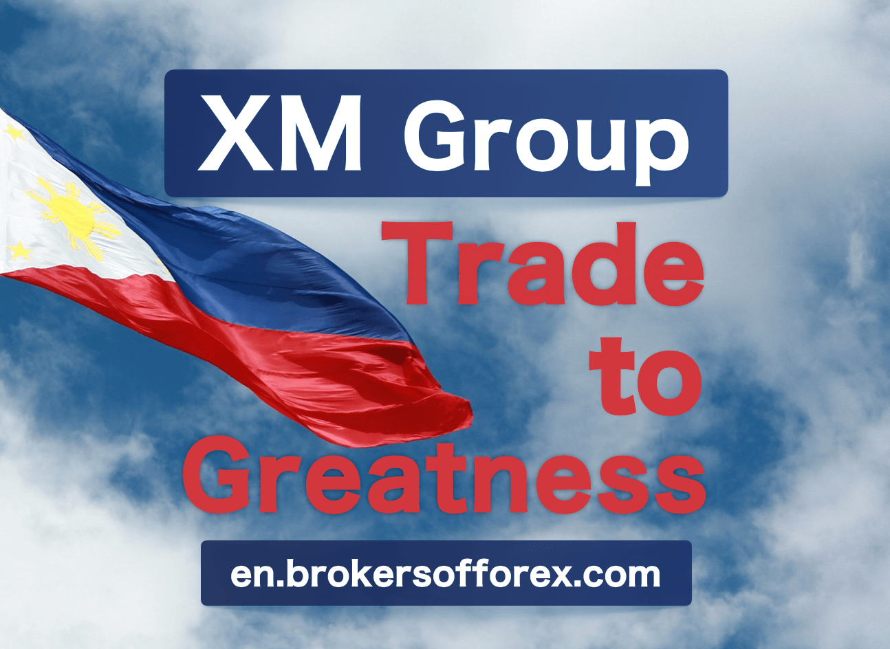 XM Group Trade to Greatness Philippines