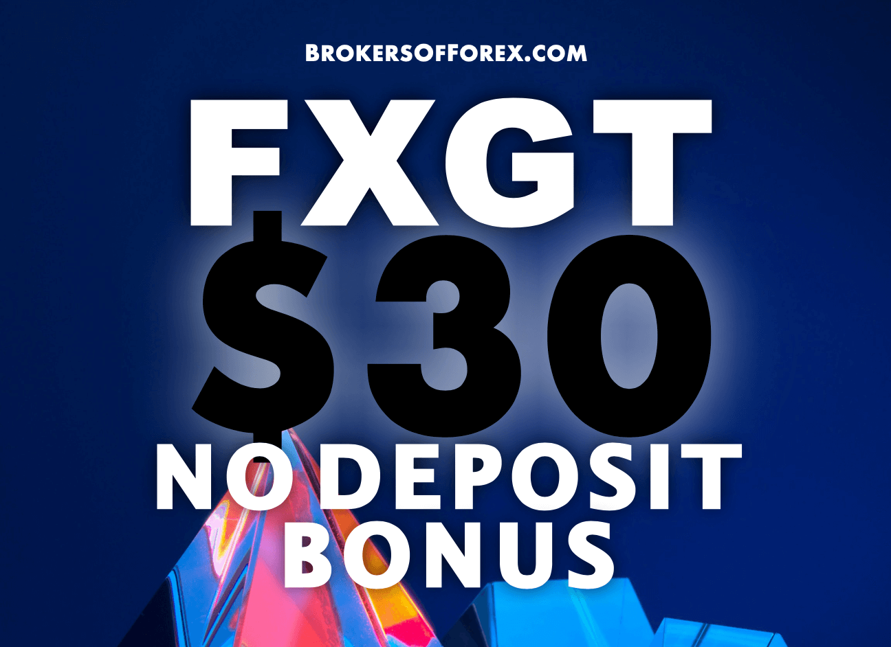 FXGT $30 No Deposit Bonus