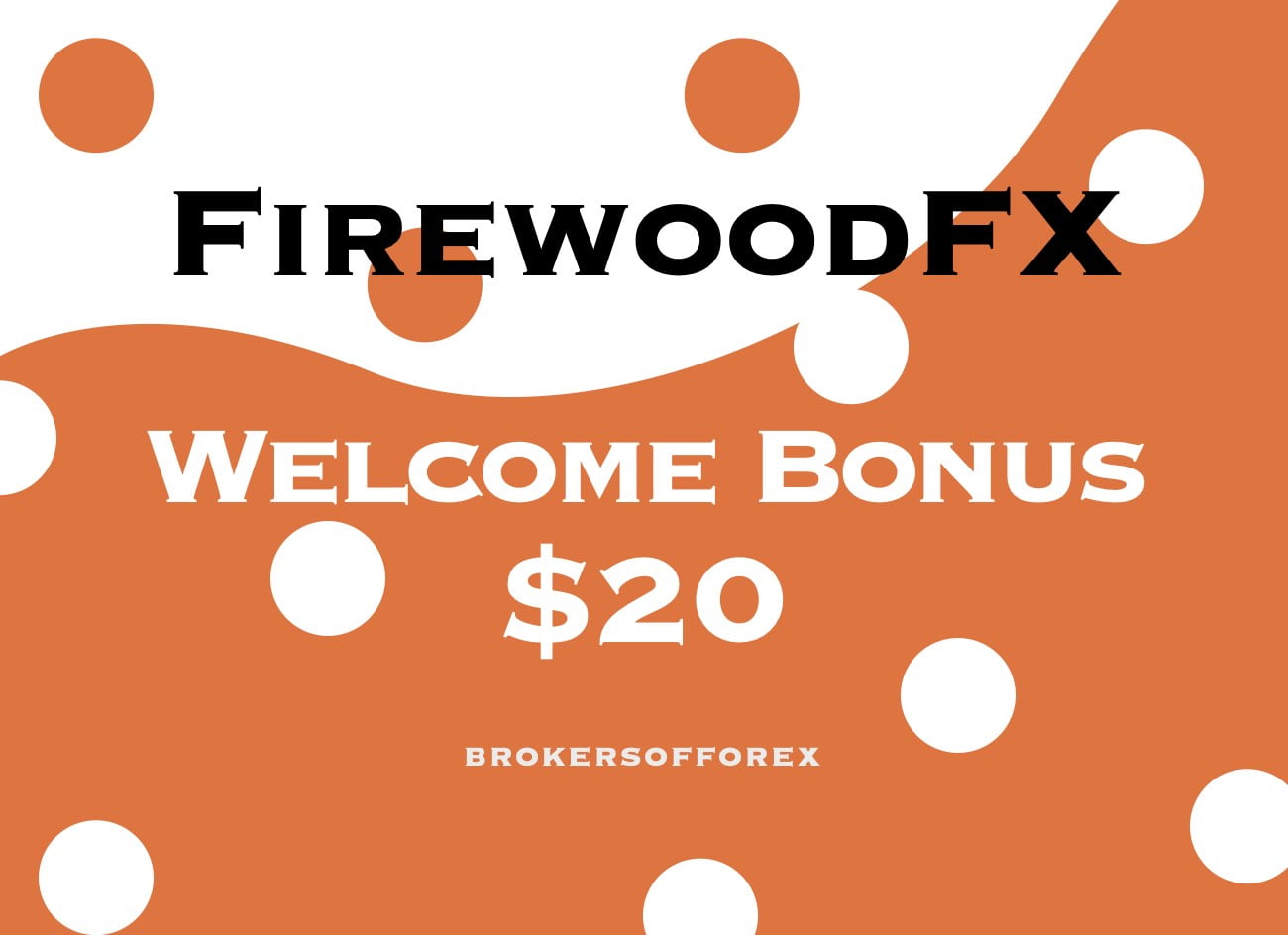 FirewoodFX $20 Welcome Bonus