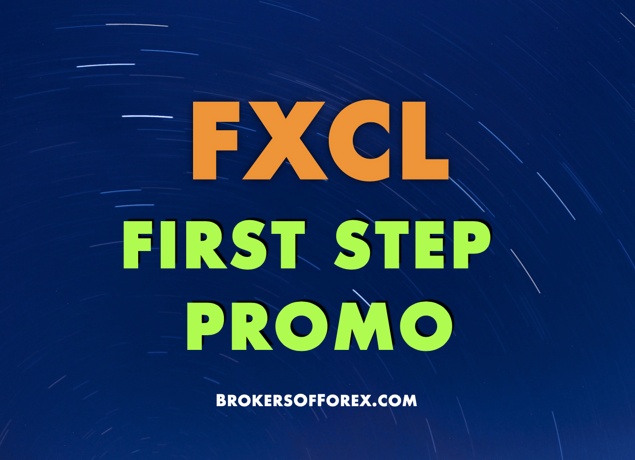 FXCL First Step Promo