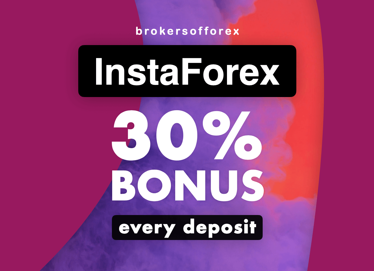 InstaForex 30% Bonus On Every Deposit