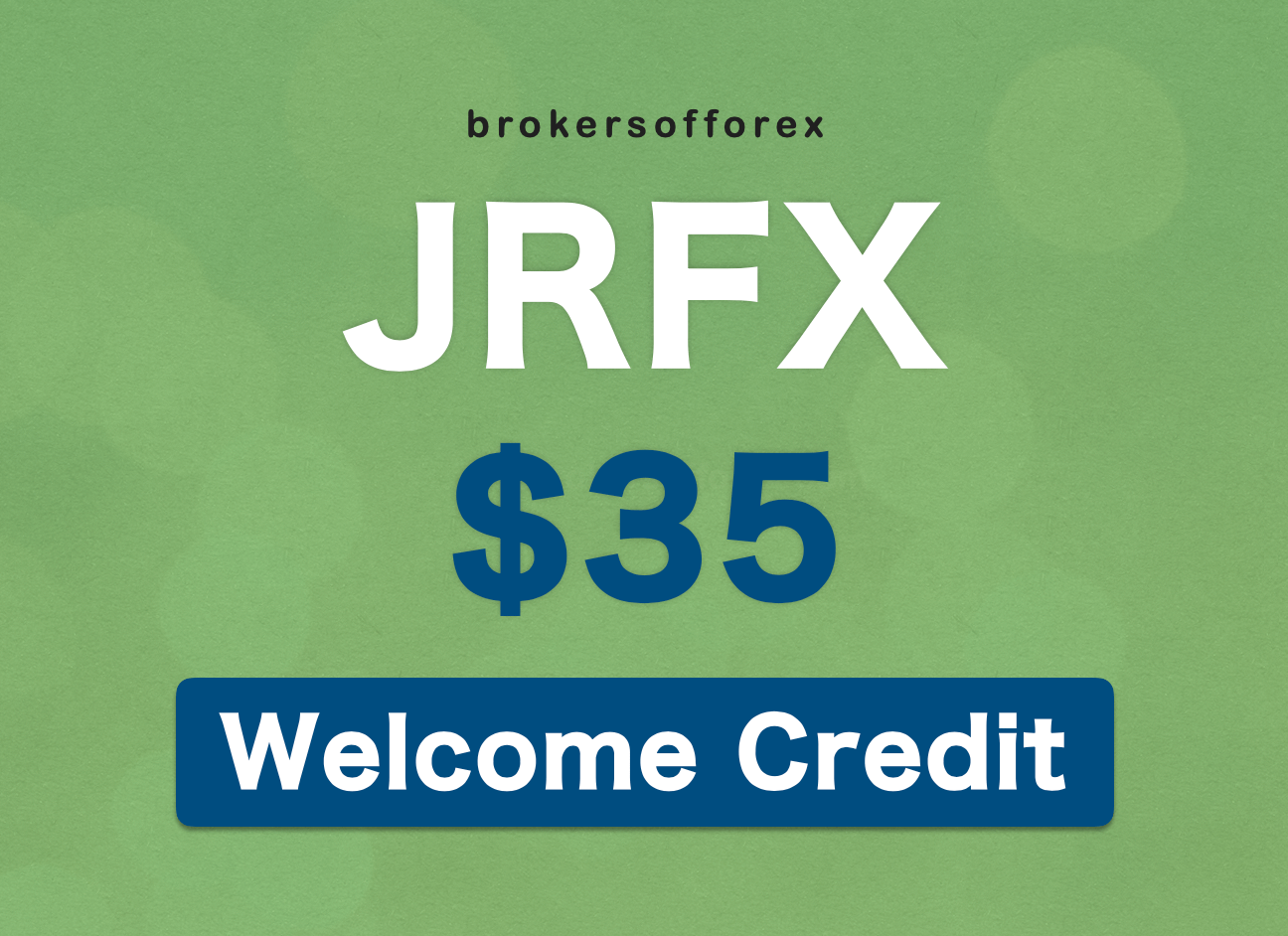 JRFX Welcome Credit