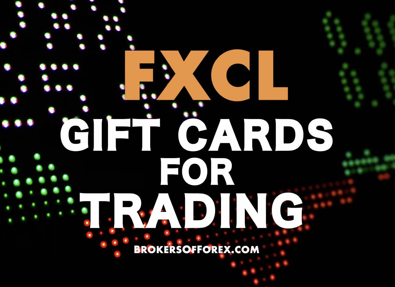 FXCL Gift Cards for Trading