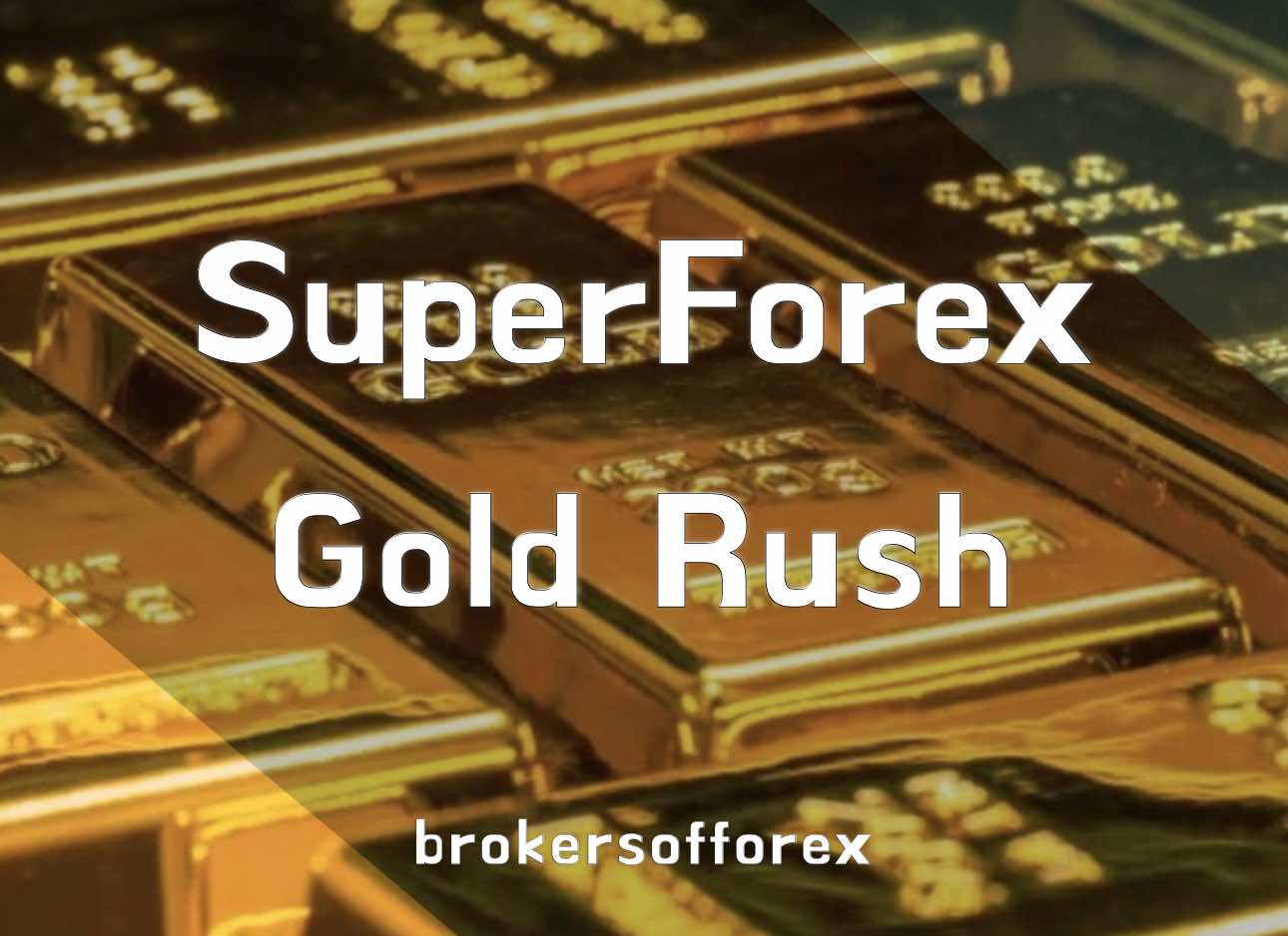 SuperForex Gold Rush Contest