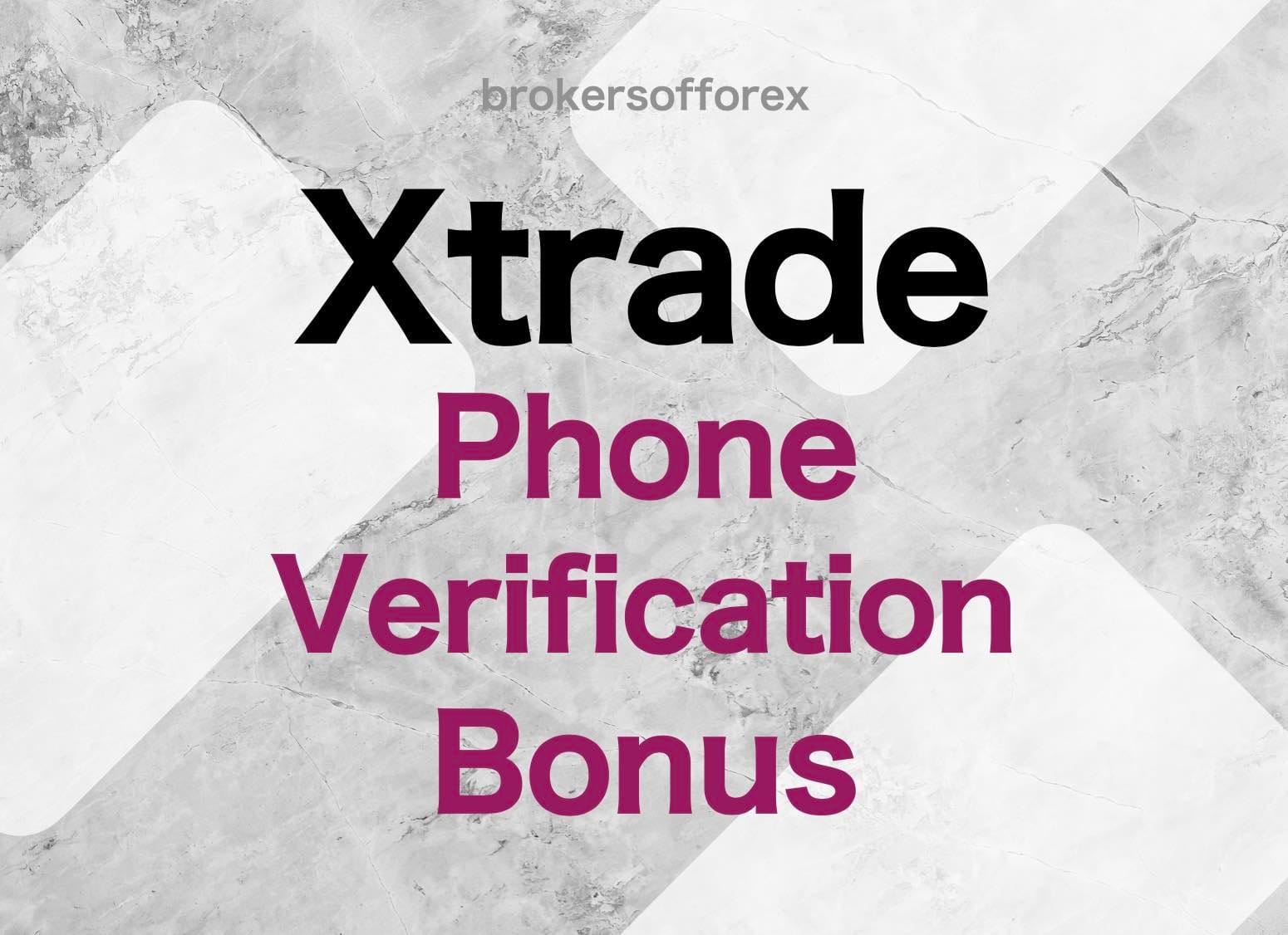 Xtrade Phone Verification Bonus