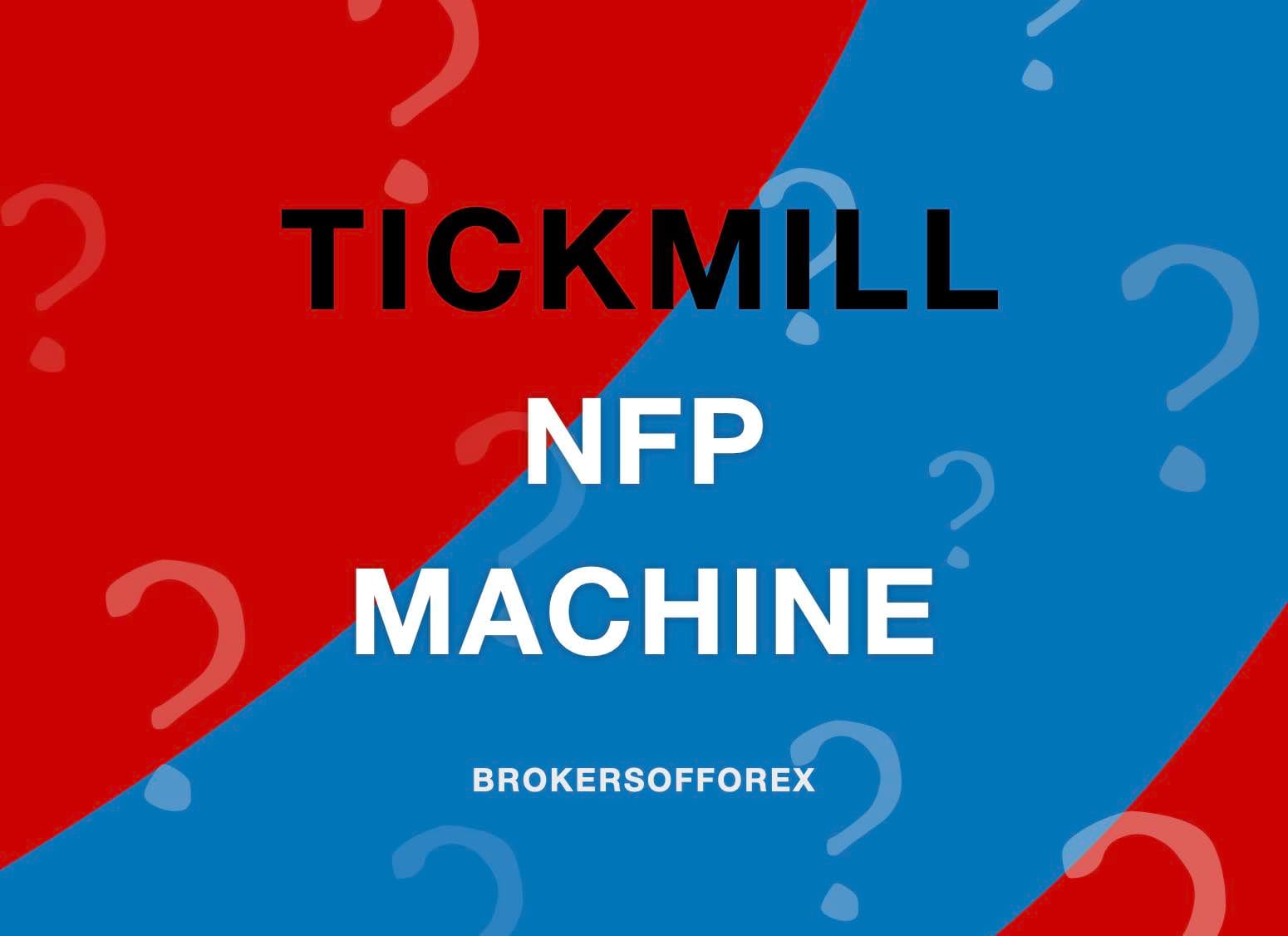 Tickmill's NFP Machine