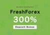 FreshForex – Deposit bonus 300% FreshForex Deposit Bonus 300%