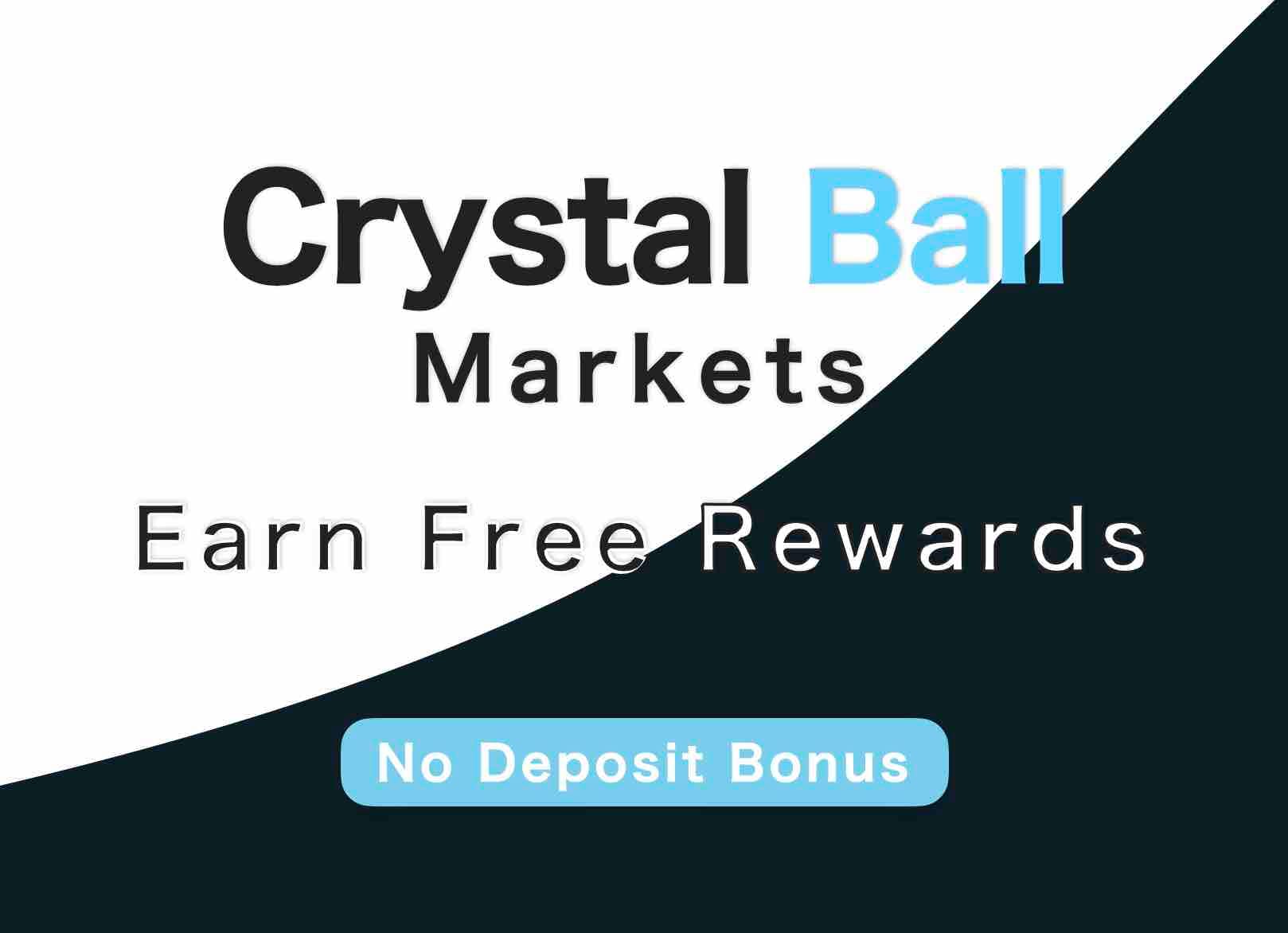 Crystal Ball Markets Earn Free Rewards