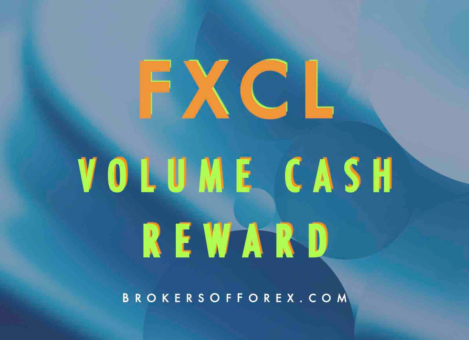 FXCL Volume Cash Reward