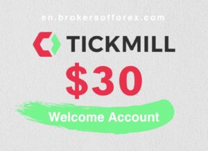 Tickmill Welcome Account $30