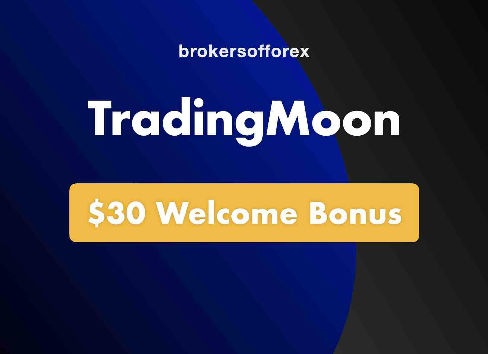 TradingMoon $30 Welcome Bonus