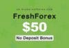 FreshForex – $50 No Deposit Bonus FreshForex $50 No Deposit Bonus