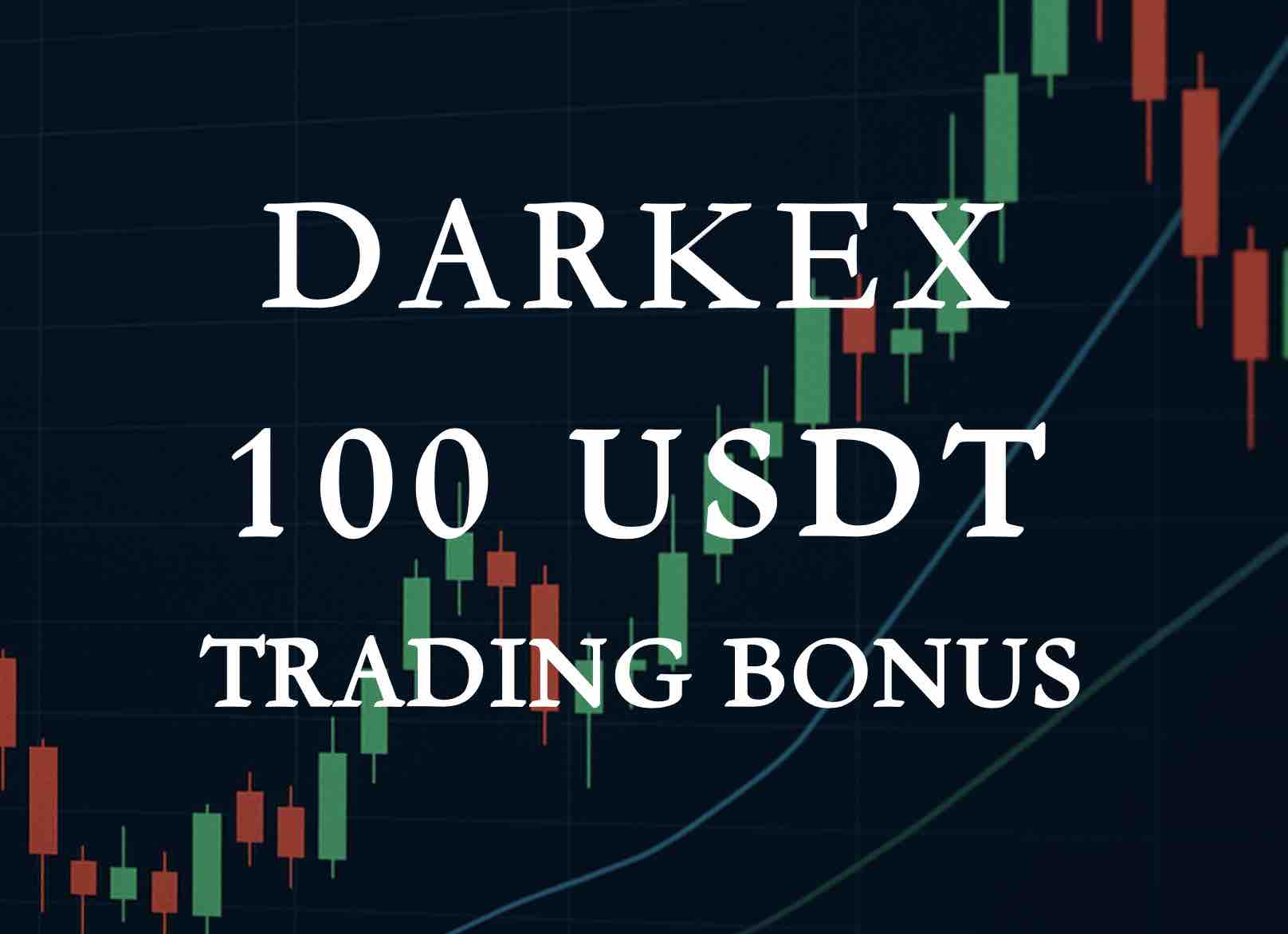 Darkex 100 USDT Trading Bonus
