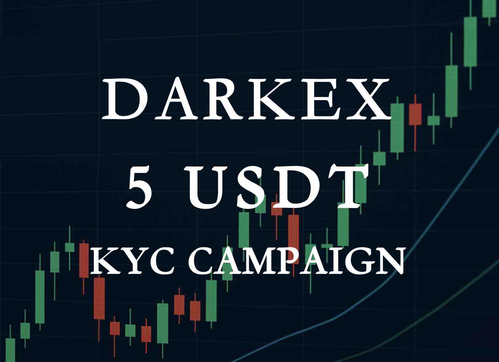 Darkex 5 USDT KYC Campaign