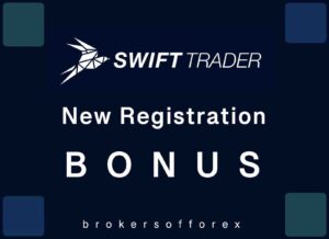 SwiftTrader New Registration Bonus