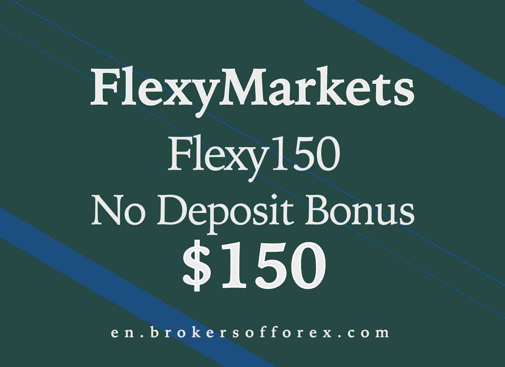 FlexyMarkets - Flexy150: No Deposit Bonus