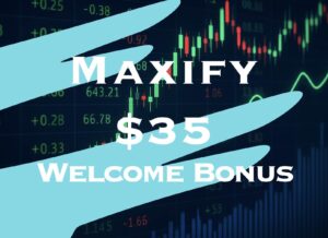 Maxify $35 Welcome Bonus